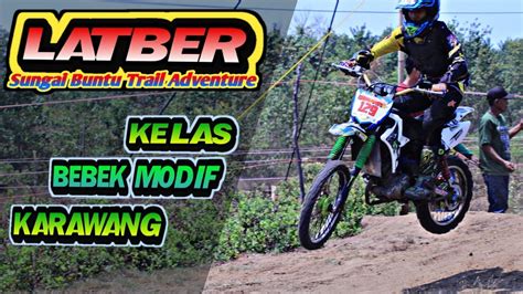 Latber SUTRA Sungai Buntu Trail Adventure Kelas Bebek Modif Karawang