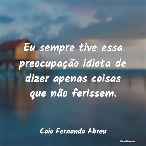 Frases De Preocupa O Frasespoderosas