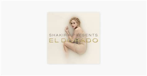 ‎Shakira Presents: El Dorado on Apple Music