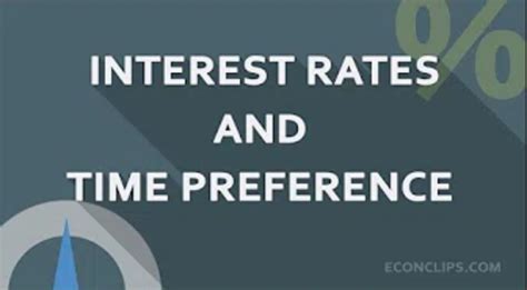 video time preference  interest rates indian liberty report