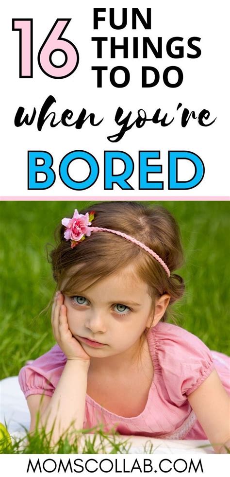 16 Things To Do When Youre Bored At Home Alone Moms Collab Bored