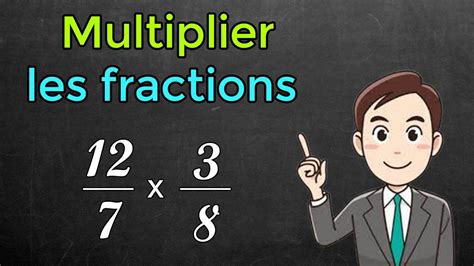 Comment Multiplier Les Fractions YouTube