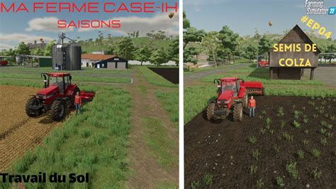 Ma Ferme Case Ih Saison Ep Travail Du Sol Et Semis De Colza Youtube