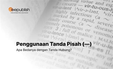 Penggunaan Tanda Pisah Beda Dengan Tanda Hubung