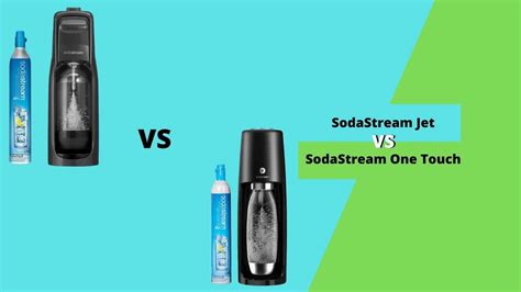 SodaStream Jet vs One Touch – Which Soda Maker is Best?