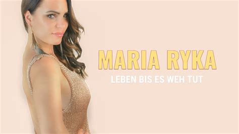 Maria Ryka Leben Bis Es Weh Tut Official Video YouTube