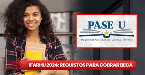 PASE U Ifarhu 2024 NUEVOS REQUISITOS Para Cobrar La Beca Digital En