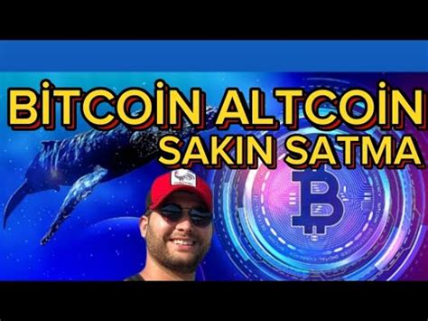 SAKIN HA SATMA BİTCOİN ALT COİN bitcoin altcoin YouTube