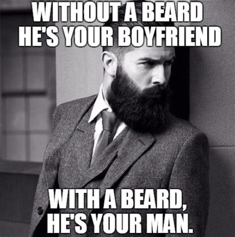 Top 60 Best Funny Beard Memes Bearded Humor And Quotes Mens Hairstyles With Beard Beard