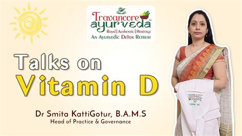 Vitamin D Doctor Talks Travancore Ayurveda Dr Smita KattiGotur