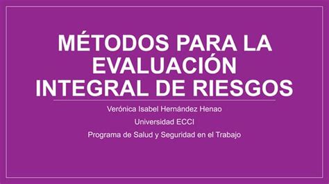 MÉtodos Para La EvaluaciÓn Integral De Riesgos Ppt