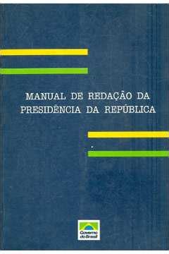 Livro Manual de Redação da Presidência da República Presidência da