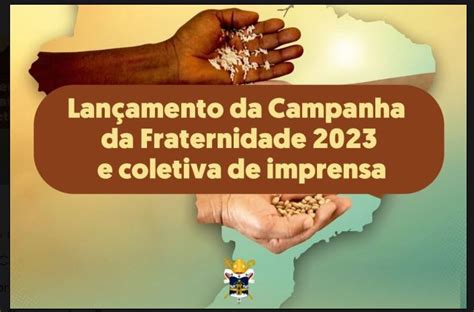 Campanha Da Fraternidade 2023 Será Lançada Na Quinta Feira Jornal Dos