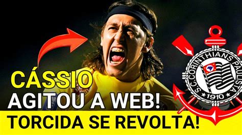 CORINTHIANS TORCIDA SE REVOLTA E PEDE SAÍDA DE CÁSSIO YouTube