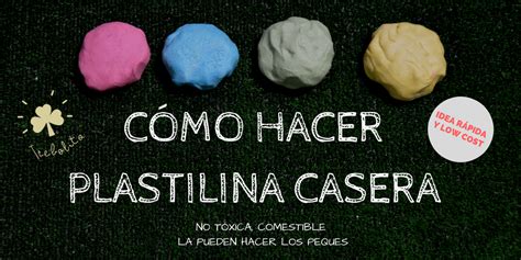 CÓMO HACER PLASTILINA CASERA comestible VÍDEO TUTORIAL Trebolito