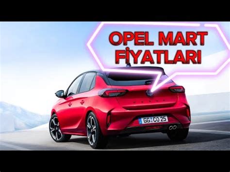 2024 OPEL MART AYI FİYATLARI AÇIKLANDI O KM OPEL CORSA OPEL ASTRA