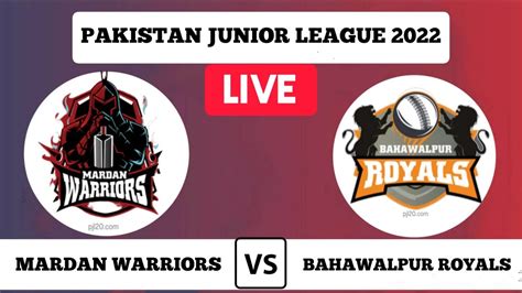 Bahawalpur Royals Vs Mardan Warriors Br Vs Mw Live Scores Pakistan