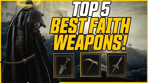 Top Best Faith Weapons Where To Find Them Early Midgame