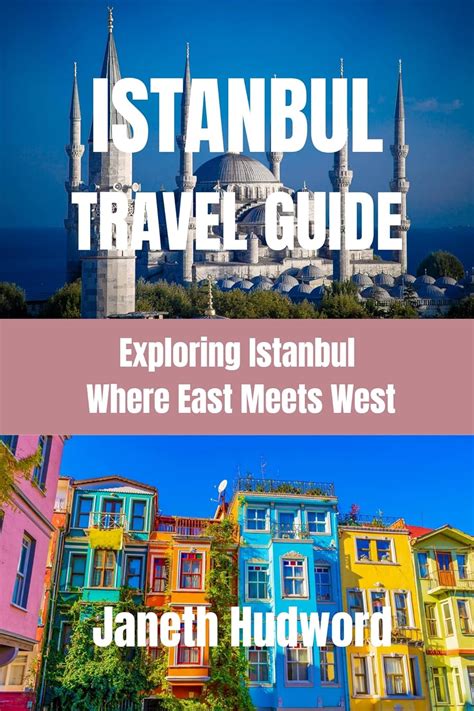 Amazon Co Jp Istanbul Travel Guide Exploring Istanbul Where East