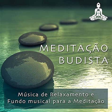 Play Meditação Budista Musica Relaxamento e Fundo musical para a