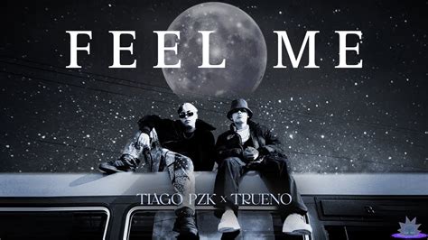 Trueno Tiago Pzk Feel Me Rmx Mshp Youtube