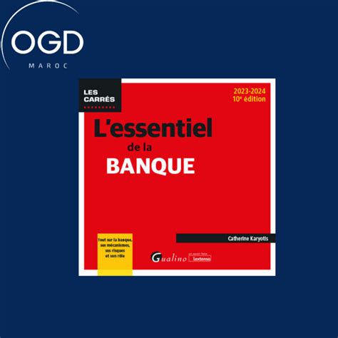 L Essentiel De La Banque Tout Sur La Banque Ses Mecanismes Ses