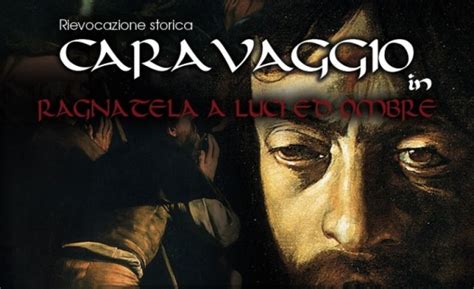 Caravaggio Tra Luci Ed Ombre All Ex Ospedale Della Pace Vesuvio Live