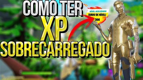 XP SOBRECARREGADO NO FORTNITE COMO PEGAR PARA UPAR O PASSE E GANHAR