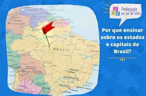 5 Atividades Sobre Estados E Capitais Do Brasil Para O Ensino Infantil