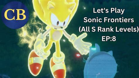 Missions And Boss Fights L Lets Play Sonic Frontiers S Rank All