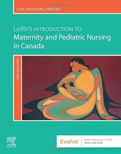 Leifer S Introduction To Maternity And Pediatric Nursing In Canada