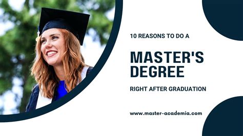 10 Reasons To Do A Masters Degree Right After Graduation Master Academia