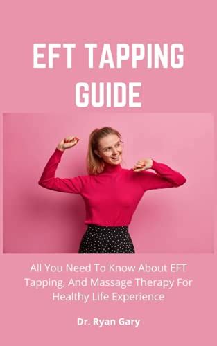 EFT TAPPING GUIDE All You Need To Know About EFT Tapping And Massage