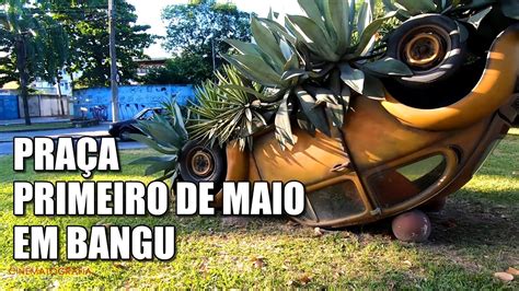 Pra A Primeiro De Maio Em Bangu Rj Youtube