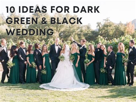 Dark Green and Black Wedding: 10 Trendy Inspirations for Your Big Day ...