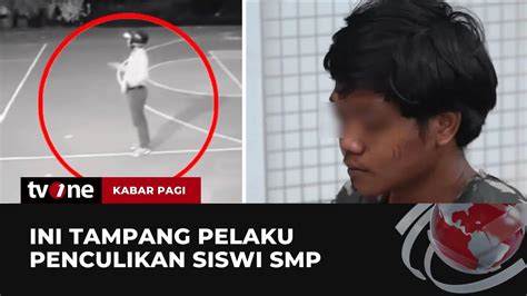 Polisi Ringkus Pelaku Penculik Dan Perampok Siswi SMP Kabar Pagi