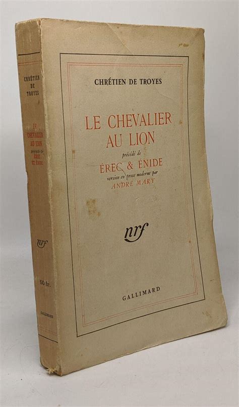 Le chevalier au lion précédé de Erec et Enide version en prose moderne