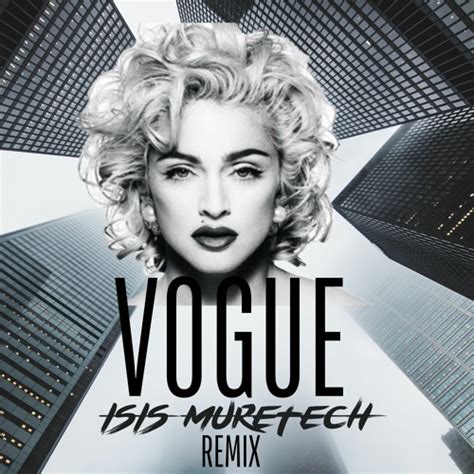 Stream MADONNA - VOGUE - ISIS MURETECH REMIX by Isis Muretech | Listen