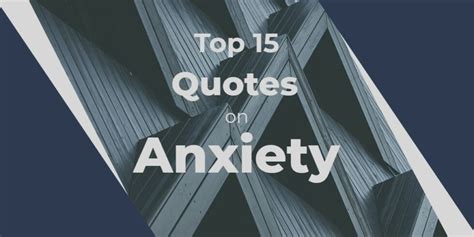 Top 15 Anxiety Quotes