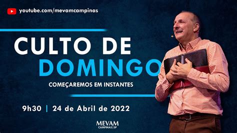 MEVAM CAMPINAS 09H30 24 04 2022 YouTube