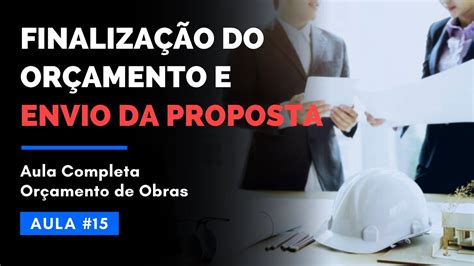 Aula Como Enviar A Proposta Para O Cliente De Maneira Estrat Gica