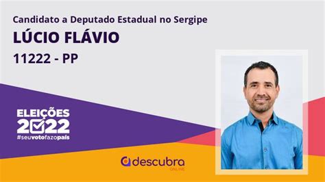 Lúcio Flávio 11222 PP Candidato a Deputado Estadual do Sergipe