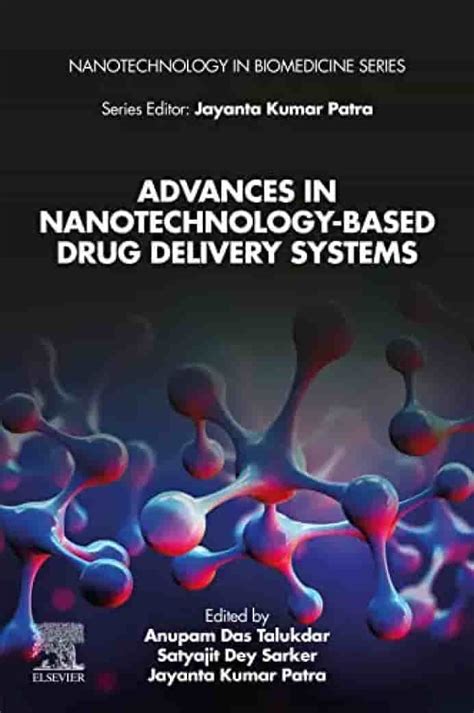 Advances In Nanotechnology Based Drug Delivery Systems Softarchive