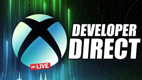 Sigue Aquí En Directo El Developer Direct 2024 De Xbox Enlaces Fecha