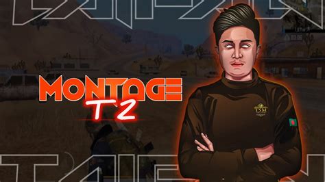 T2 Montage L Tsmostaipan L Pubg Mobile Bd L T2 Gameplay L Light It Up