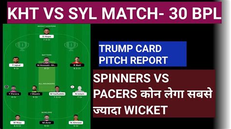 Kht Vs Syl Dream Team Kht Vs Syl Dream Prediction Bpl Match