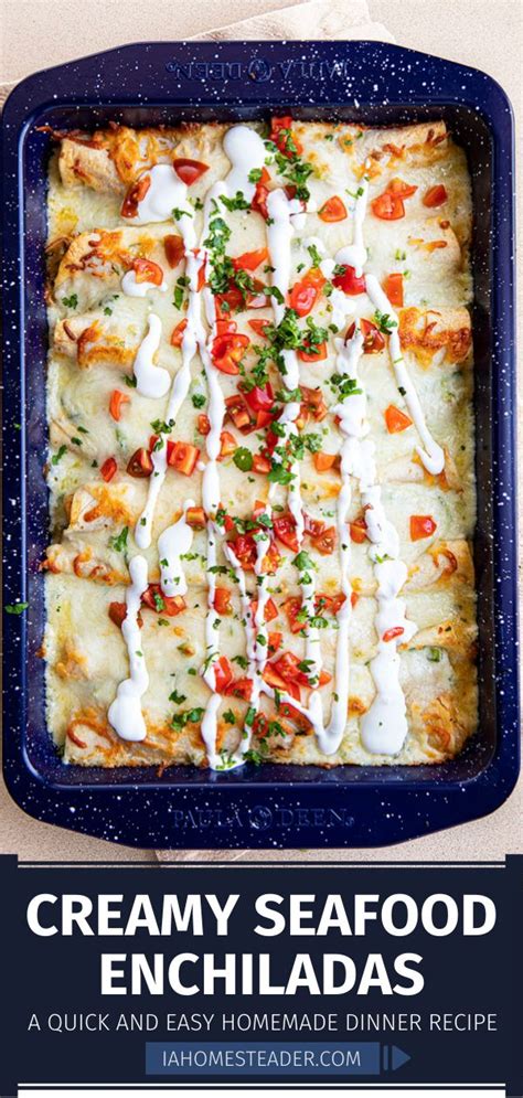 Creamy Seafood Enchiladas Recipe Seafood Enchiladas Delicious