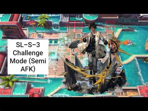 Arknights Sl S Challenge Mode Semi Afk Youtube