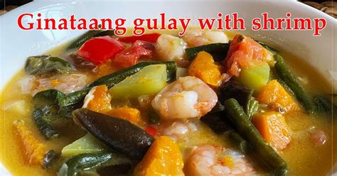 Nancys Home Cooking Ginataang Gulay With Shrimp Recipe