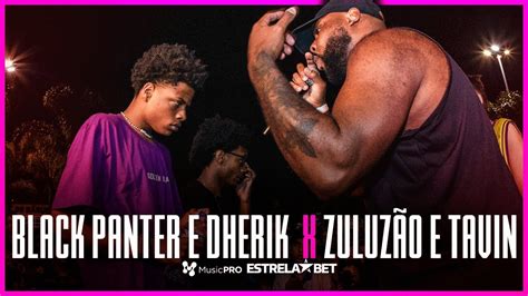 BLACK PANTER E DHERIK X ZULUZÃO E TAVIN SEGUNDA FASE 341ª BATALHA